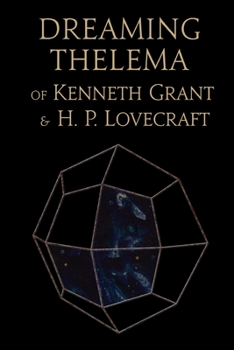 Paperback Dreaming Thelema of Kenneth Grant and H. P. Lovecraft Book