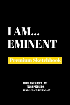 Paperback I Am Eminent: Premium Blank Sketchbook Book