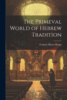 Paperback The Primeval World of Hebrew Tradition Book