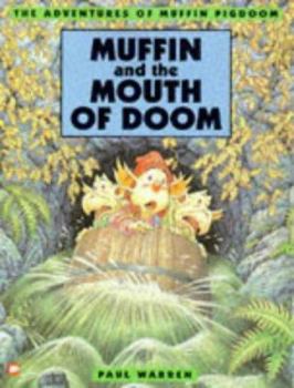Paperback Muffin and the Mouth of Doom (Adventures of Muffin Pigdoom) Book