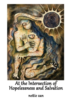 Paperback At the Intersection of Hopelessness and Salvation Book