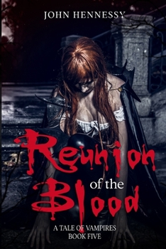 Paperback Reunion of the Blood: A Tale of Vampires - Book 5 Book