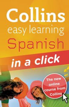 Paperback Collins Easy Learning Spanish in a Click [With CD (Audio) and Access Code] Book