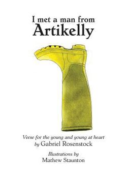 Paperback I Met a Man from Artikelly: Verse for the Young and Young at Heart Book