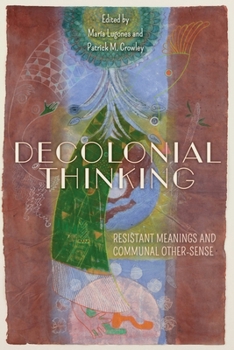 Paperback Decolonial Thinking: Resistant Meanings and Communal Other-Sense Book