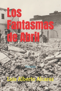 Paperback Los Fantasmas de Abril [Spanish] Book