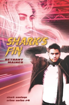 Shark's Fin - Book #4 of the Shark Santoyo Crime Series