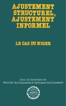 Paperback Ajustement structurel, ajustement informel: Le cas du Niger [French] Book