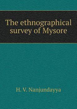 The Ethnographical Survey of Mysore