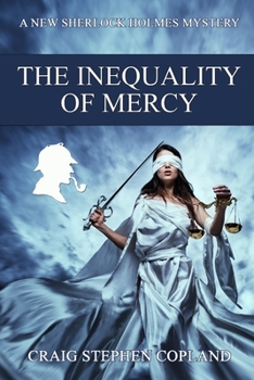 The Inequality of Mercy: A New Sherlock Holmes Mystery (New Sherlock Holmes Mysteries) - Book #39 of the New Sherlock Holmes Mysteries