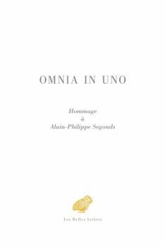 Hardcover Omnia in Uno: Hommage a Alain-Philippe Segonds [French] Book