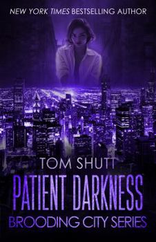 Paperback Patient Darkness: Brooding City Series Book 2 Book