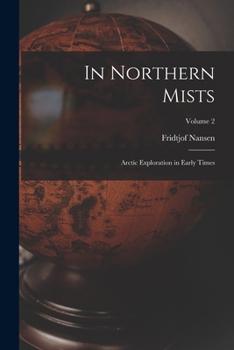 Paperback In Northern Mists; Arctic Exploration in Early Times; Volume 2 Book