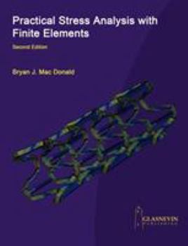 Paperback Practical Stress Analysis with Finite Elements (2nd Edition) Book