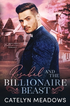 Paperback Rosabel and the Billionaire Beast: A Once Upon a Billionaire Romance Book