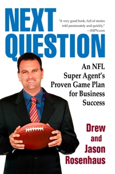 Paperback Next Question: An NFL Super Agent's Proven Game Plan for Business Success Book