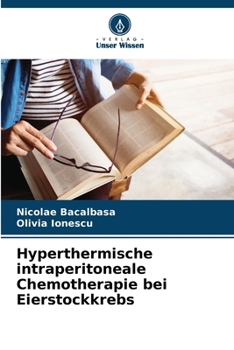 Paperback Hyperthermische intraperitoneale Chemotherapie bei Eierstockkrebs [German] Book