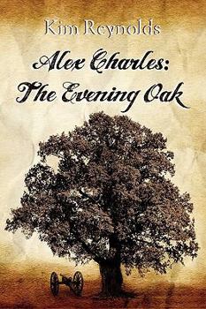The Evening Oak - Book #1 of the Alex Charles