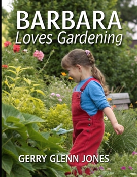 Barbara Loves Gardening