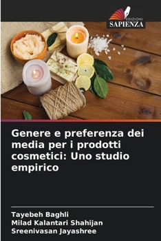 Paperback Genere e preferenza dei media per i prodotti cosmetici: Uno studio empirico [Italian] Book
