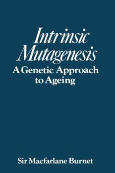 Paperback Intrinsic Mutagenesis: A Genetic Approach to Ageing Book