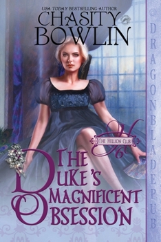 The Duke's Magnificent Obsession - Book #6 of the Hellion Club