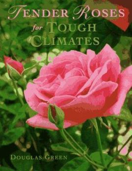 Paperback Tender Roses for Tough Climates Pa Book