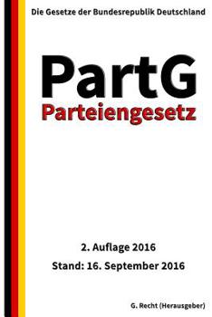 Paperback Parteiengesetz - PartG, 2. Auflage 2016 [German] Book