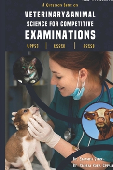 A Question bank on Veterinary & Animal science for competitive examinations: UPPSC, DSSSB, PSSSB