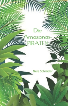 Paperback Die Amazonaspiraten [German] Book