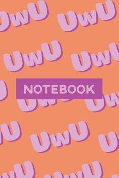 Paperback Notebook: Uwu Cuteness Overload Purple Pink Typography Meme Book