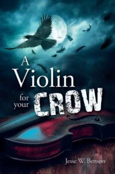Paperback A Violin For Your Crow Book