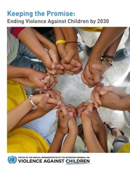 Paperback Keeping the Promise: Ending Violence Against Children by 2030 Book