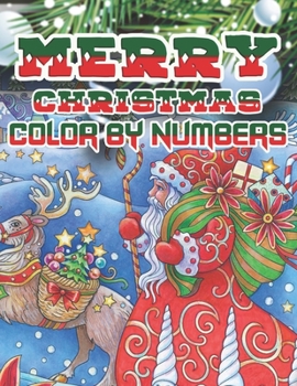 Merry Christmas Color By Numbers: a beautiful colouring book with Christmas designs on a black background, for gloriously vivid colours