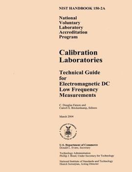 Paperback NIST Handbook 150-2A: National Voluntary Laboratory Accreditation Program, Calibration Laboratories Technical Guide for Electromagnetic DC L Book