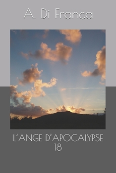 Paperback L'Ange d'Apocalypse 18 [French] Book
