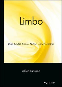 Hardcover Limbo: Blue-Collar Roots, White-Collar Dreams Book