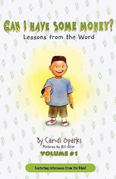 Paperback Can I Have Some Money (Vol. 1) Lessons from the Word Book