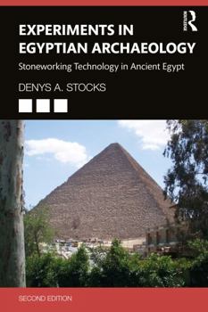 Paperback Experiments in Egyptian Archaeology: Stoneworking Technology in Ancient Egypt Book