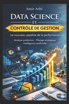 Paperback Contrôle de Gestion augmenté: Analyse predictive - Pilotage strategique - IA [French] Book