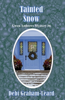 Paperback Tainted Snow: Gwen Andrews Mystery #6 Book