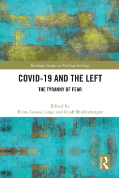Covid-19 and the Left: The Tyranny of Fear