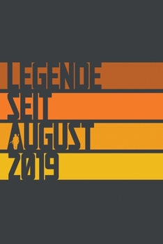 Legende seit August 2019: ein Geschenk für legendäre Menschen,120-zeiliges Notizbuchjournal (15x23cm), German Edition.