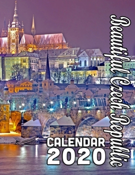 Paperback Beautiful Czech Republic Calendar 2020: Splendid Architecture and Natural Scenery from this Gorgeous Land! Book