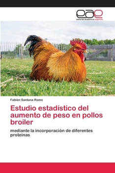 Paperback Estudio estadístico del aumento de peso en pollos broiler [Spanish] Book