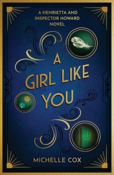 A Girl Like You: A Henrietta and Inspector Howard Novel