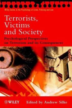 Hardcover Terrorists, Victims and Society: Psychological Perspectives on Terrorism and Its Consequences Book