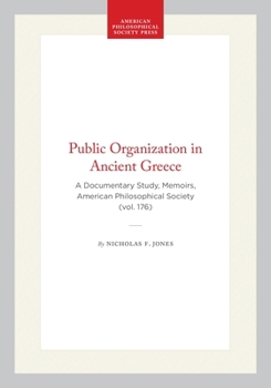 Hardcover Public Organization in Ancient Greece: A Documentary Study, Memoirs, American Philosophical Society (Vol. 176) Book