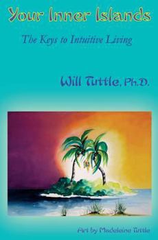 Paperback Your Inner Islands: The Keys to Intuitive Living Book