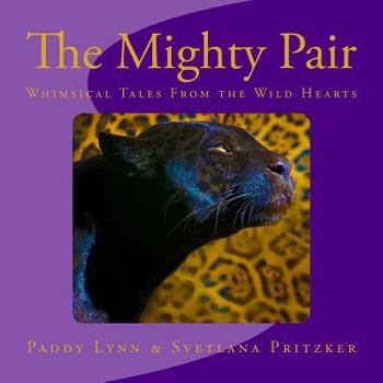 Paperback The Mighty Pair: Whimsical Tales From the Wild Hearts Book
